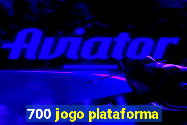 700 jogo plataforma